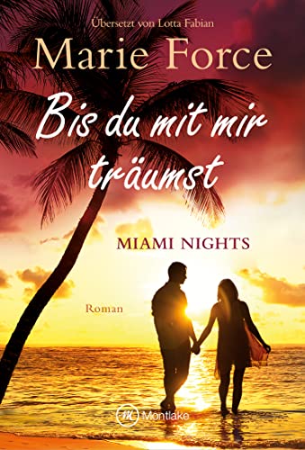 Bis du mit mir träumst (Miami Nights, Band 5) von Montlake Romance