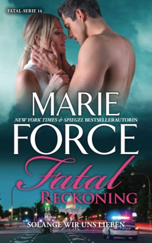 Fatal Reckoning – Solange wir uns lieben (Fatal Serie, Band 14)