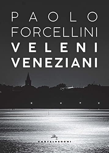 Veleni veneziani (Orizzonti) von Castelvecchi