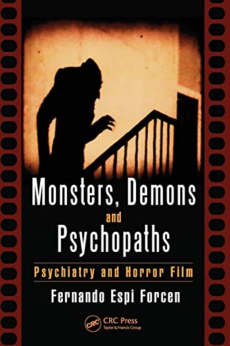 Monsters, Demons and Psychopaths: Psychiatry and Horror Film von CRC Press