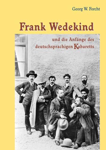 Frank Wedekind und die Anfänge des deutschsprachigen Kabaretts (Reihe Sprach- und Literaturwissenschaft, Band 39) von Centaurus Verlag & Media