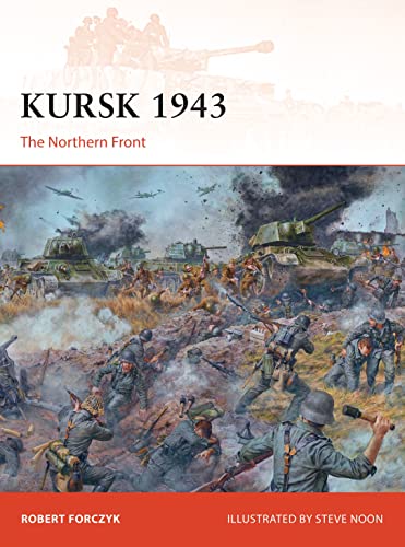 Kursk 1943: The Northern Front (Campaign, Band 272) von Osprey Publishing