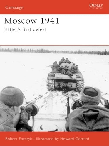 Moscow 1941: Hitler's First Defeat (Campaign, 167, Band 167)