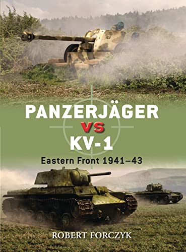 Panzerjäger vs KV-1: Eastern Front 1941–43 (Duel, Band 46)