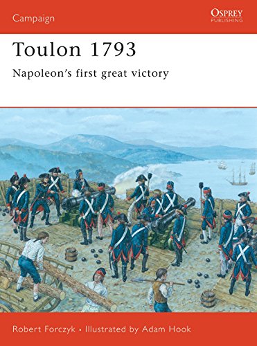 Toulon, 1793: Napoleon's First Great Victory (Campaign, 153, Band 153)