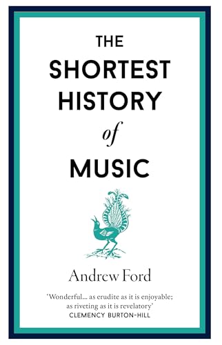 The Shortest History of Music (Shortest Histories, Band 16) von Old Street