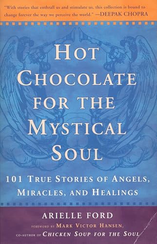 Hot Chocolate for the Mystical Soul: 101 True Stories of Angels, Miracles, and Healings Hot Chocolate for the Mystical Soul: 101 True Stories of Angels, Miracles, and Healings von Plume