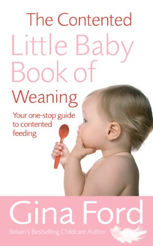 The Contented Little Baby Book Of Weaning The Contented Little Baby Book Of Weaning