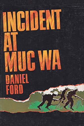 Incident at Muc Wa: A Story of the Vietnam War von CREATESPACE