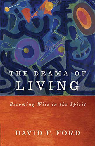 The Drama of Living: Being Wise in the Spirit von Canterbury Press Norwich