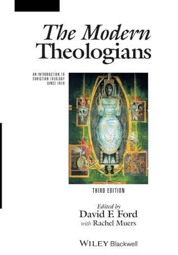 Modern Theologians: An Introduction to Christian Theology In the Twentieth Century (THE GREAT THEOLOGIANS)
