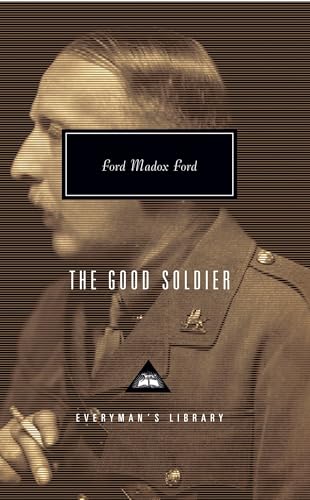 The Good Soldier: Ford Madox Ford (Everyman's Library CLASSICS)