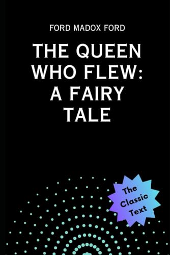 The Queen Who Flew: A Fairy Tale