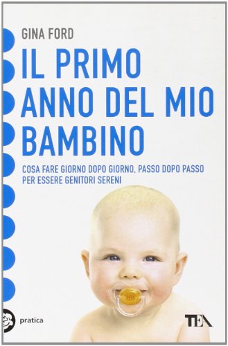 Il primo anno del mio bambino (Tea pratica)