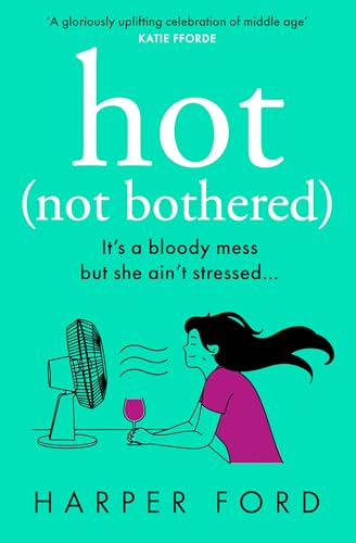 Hot Not Bothered: Don’t miss the BRAND NEW hilarious, uplifting and relatable menopause rom-com, perfect for winter 2025 and fans of Alexandra Potter, Sophie Kinsella and Fiona Gibson! Hot Not Bothered: Don’t miss the BRAND NEW hilarious, uplifting and relatable menopause rom-com, perfect for winter 2025 and fans of Alexandra Potter, Sophie Kinsella and Fiona Gibson! von Avon