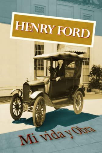 Henry Ford. Mi vida y Obra von Independently published