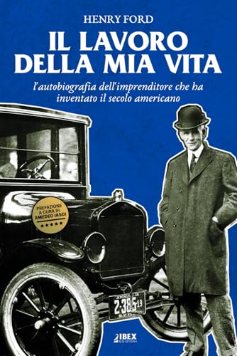Il lavoro della mia vita: l'autobiografia dell'imprenditore che ha inventato il secolo americano von Independently published