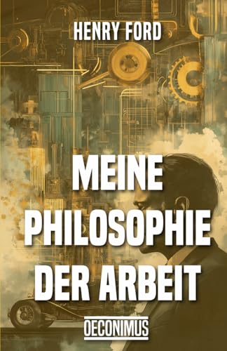 Meine Philosophie der Arbeit von Independently published