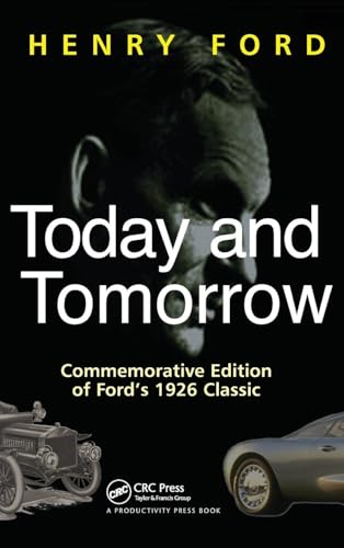 Today and Tomorrow: Commemorative Edition of Ford's 1926 Classic (Corporate Leadership) von Routledge