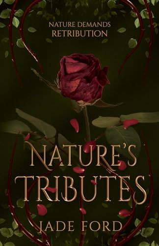 Nature's Tributes (Nature's War, Band 1) von Cranthorpe Millner Publishers