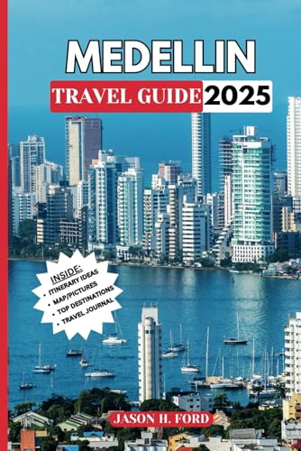 Medellin Travel Guide 2025: Explore the Top Attractions, Vibrant Neighborhoods, Rich Culture, Outdoor Adventures, Local Cuisine and Insider Tips for an Unforgettable Colombian Experience. Medellin Travel Guide 2025: Explore the Top Attractions, Vibrant Neighborhoods, Rich Culture, Outdoor Adventures, Local Cuisine and Insider Tips for an Unforgettable Colombian Experience. von Independently published