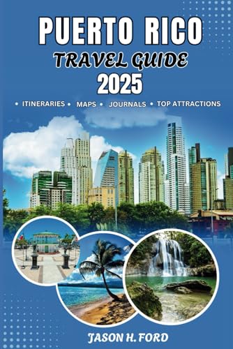Puerto Rico Travel Guide 2025: Explore the Caribbean's Hidden Paradise: An Adventure to Stunning Beaches, Rich Culture, Lush Rainforests and Unforgettable Coastal Experiences Puerto Rico Travel Guide 2025: Explore the Caribbean's Hidden Paradise: An Adventure to Stunning Beaches, Rich Culture, Lush Rainforests and Unforgettable Coastal Experiences von Independently published