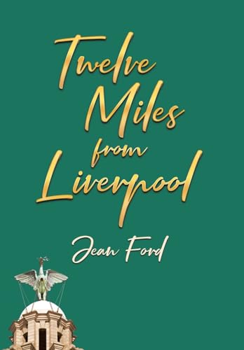 Twelve Miles from Liverpool von Page Publishing