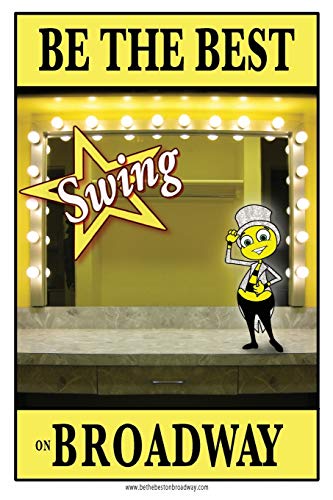 Be the best SWING on Broadway: Be the best SWING on Broadway (Be the best on Broadway)