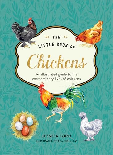 The Little Book of Chickens: An illustrated guide to the extraordinary lives of chickens von William Collins