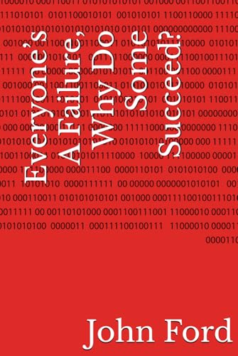 Everyone’s A Failure, Why Do Some Succeed? von Independently published