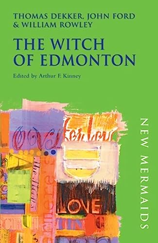 The Witch of Edmonton (New Mermaids)