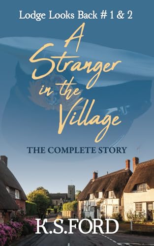 A Stranger in the Village - The Complete Story von Keith Salter Ford