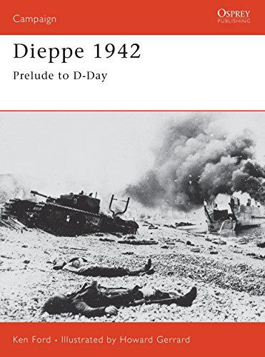 Dieppe 1942: Combined Operations Catastrophe: Prelude to D-Day (Campaign, 127)