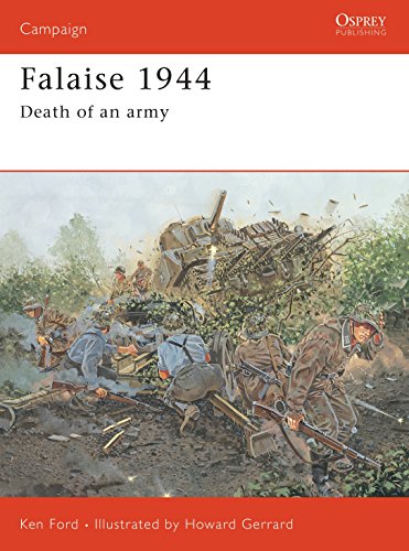 Falaise 1944: Death Of An Army (Campaign, 149, Band 149)