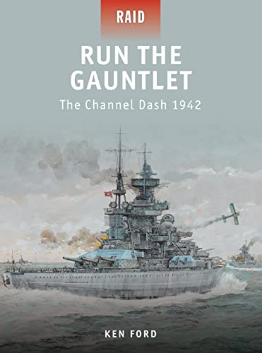 Run The Gauntlet: The Channel Dash 1942 (Raid, Band 28)