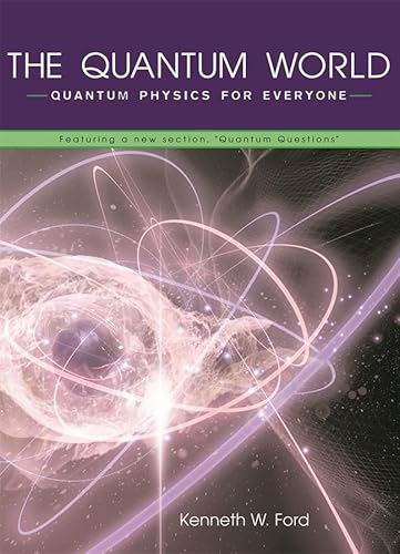 The Quantum World: Quantum Physics for Everyone