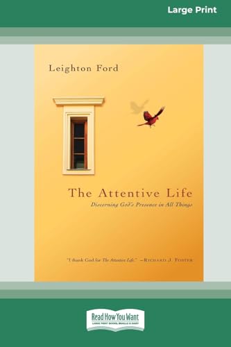 The Attentive Life: Discerning God's Presence in All Things (16pt Large Print Format) von ReadHowYouWant