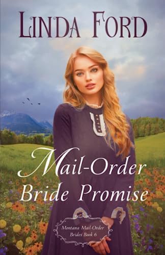 Mail-Order Bride Promise (Montana Mail-Order Brides, Band 6)