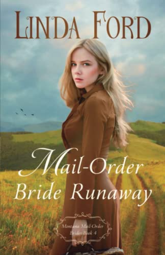 Mail-Order Bride Runaway (Montana Mail-Order Brides, Band 4)