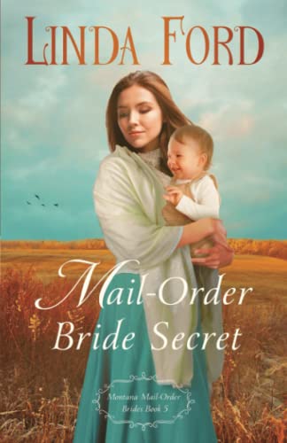 Mail-Order Bride Secret (Montana Mail-Order Brides, Band 5)