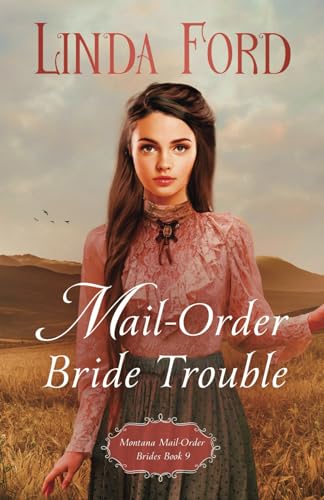 Mail-Order Bride Trouble (Montana Mail-Order Brides, Band 9) von Crocus Mountain Publishing