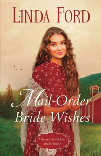 Mail-Order Brides Wishes (Montana Mail-Order Brides, Band 7) von Crocus Mountain Publishing