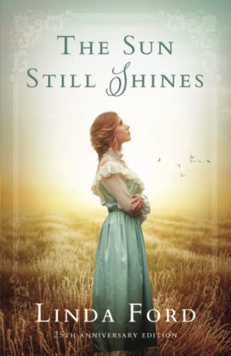 The Sun Still Shines (Timeless Love Stories, Band 1)