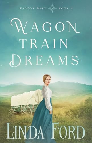 Wagon Train Dreams (Wagons West, Band 4) von Crocus Mountain Publishing