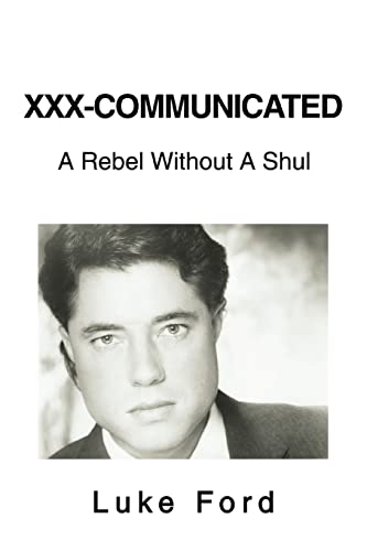 XXX-Communicated: A Rebel Without A Shul von iUniverse.com