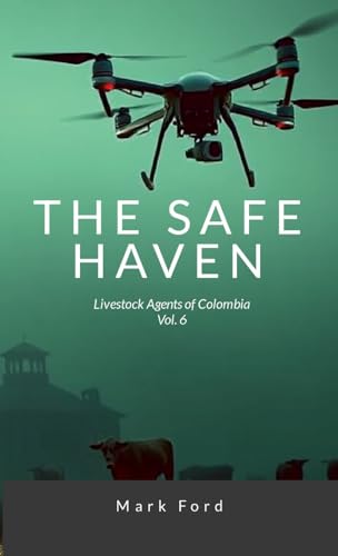 Livestock Agents of Colombia Vol. 6: The Safe Haven von Lulu.com