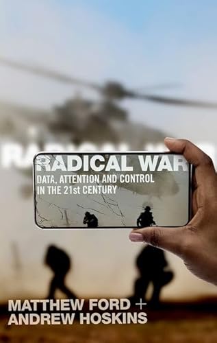 Radical War: Data, Attention and Control in the Twenty-first Century