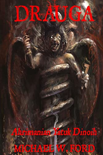 Drauga: Ahrimanian Yatuk Dinoih von CREATESPACE