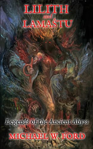 Lilith and Lamastu: Legends of the Ancient Abyss