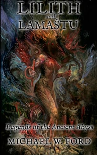 Lilith and Lamastu: Legends of the Ancient Abyss von Lulu
